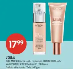 Pharmaprix L'ORÉAL TRUE MATCH Foundation, LUMI GLOTION or MAGIC SKIN BEAUTIFIER BB Cream offer