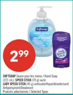 Pharmaprix SOFTSOAP Hand Soap (221 mL), SPEED STICK (70 g) or LADY SPEED STICK (45 g) Antiperspirant/Deodorant offer
