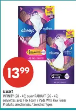 Pharmaprix ALWAYS INFINITY (28 - 46) or RADIANT (26 - 42) Pads With Flex Foam offer