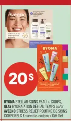 Pharmaprix BYOMA STELLAR + CORPS OLAY HYDRATATION or AVEENO STRESS RELIEF Gift Set offer
