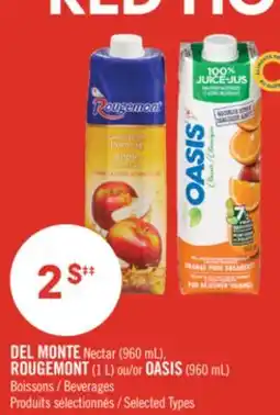 Pharmaprix DEL MONTE Nectar (960 mL), ROUGEMONT (1 L) or OASIS (960 mL) Beverages offer