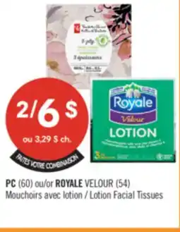Pharmaprix PC (60) or ROYALE VELOUR (54) Lotion Facial Tissues offer
