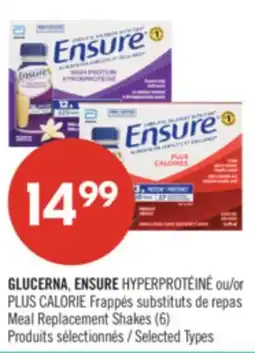 Pharmaprix GLUCERNA, ENSURE HYPERPROTÉINÉ or PLUS CALORIE Meal Replacement Shakes (6) offer