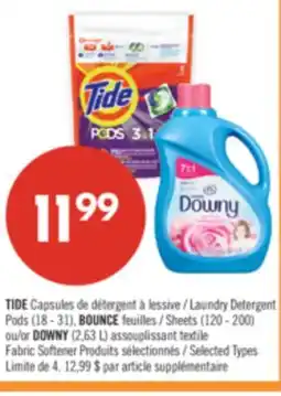 Pharmaprix TIDE Laundry Detergent Pods (18 - 31), BOUNCE Sheets (120 - 200) or DOWNY (2,63 L) Fabric Softener offer