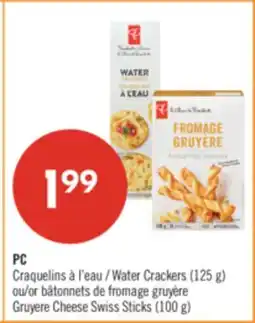 Pharmaprix PC Water Crackers (125 g) or Gruyere Cheese Swiss Sticks (100 g) offer