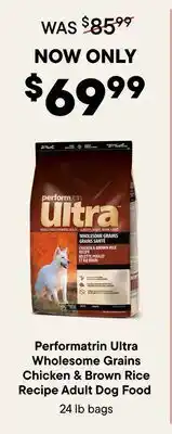 Petvalu Performatrin Ultra Wholesome Grains Chicken & Brown Rice Recipe Adult Dog Food offer