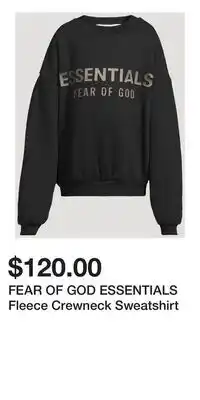 Holt Renfrew FEAR OF GOD ESSENTIALS Fleece Crewneck Sweatshirt offer