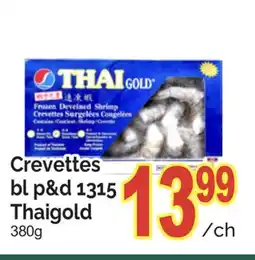 T&T Supermarket CREVETTES BL P & D 1315 THAIGOLD, 380G offer