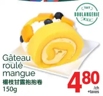 T&T Supermarket GÂTEAU ROULÉ MANGUE, 150g offer