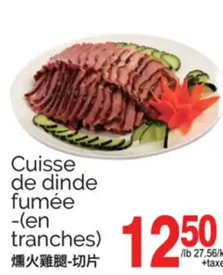 T&T Supermarket CUISSE DE DINDE FUMÉE -(EN TRANCHES) offer