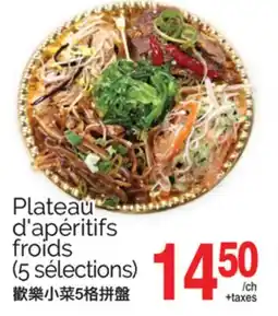 T&T Supermarket PLATEAU D'APÉRITIFS FROIDS (5 SÉLECTIONS) offer