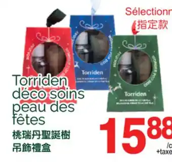 T&T Supermarket TORRIDEN DÉCO SOINS PEAU DES FÊTES offer