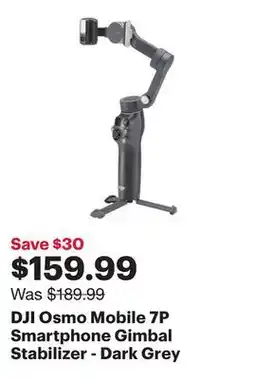 Best Buy DJI Osmo Mobile 7P Smartphone Gimbal Stabilizer - Dark Grey offer