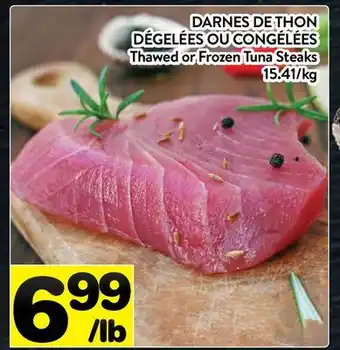 Supermarché PA DARNES DE THON DÉGELÉES OU CONGÉLÉES | Thawed or Frozen Tuna Steaks offer