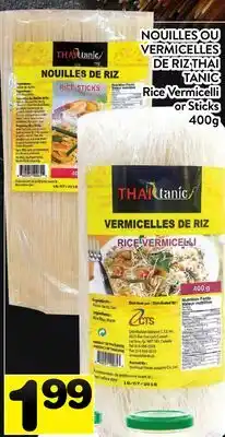 Supermarché PA NOUILLES OU VERMICELLES DE RIZ THAI TANIC | Rice Vermicelli or Sticks offer