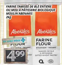 Supermarché PA FARINE TAMISÉE DE BLÉ ÉNTIÈRE OU MOU À PÂTISSERIE BIOLOGIQUE MOULIN ABENAKIS offer