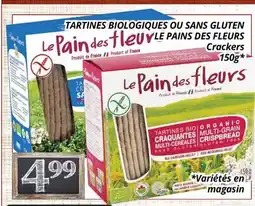 Supermarché PA TARTINES BIOLOGIQUES OU SANS GLUTEN LE PAINS DES FLEURS | Crackers offer