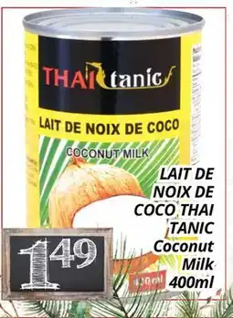 Supermarché PA LAIT DE NOIX DE COCO THAI TANIC | Coconut Milk offer