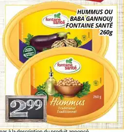 Supermarché PA HUMMUS OU BABA GANNOUJ FONTAINE SANTÉ offer