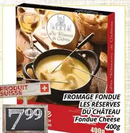 Supermarché PA FROMAGE FONDUE LES RÉSERVES DU CHÂTEAU | Fondue Cheese offer