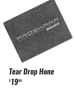Hockey Life BAUER TEAR DROP HONE offer