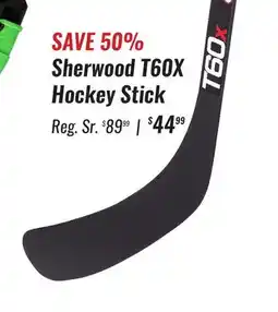 Hockey Life SHERWOOD T60X HOCKEY STICK offer