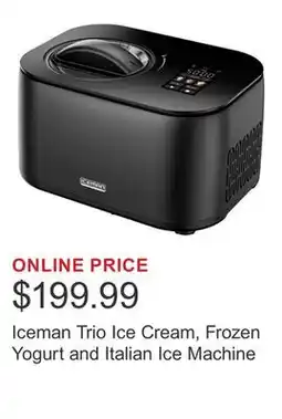 Costco Iceman Trio Ice Cream, Frozen Yogurt and Italian Ice Machine offer