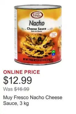 Costco Muy Fresco Nacho Cheese Sauce, 3 kg offer