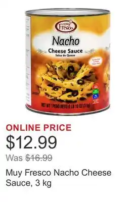 Costco Muy Fresco Nacho Cheese Sauce, 3 kg offer