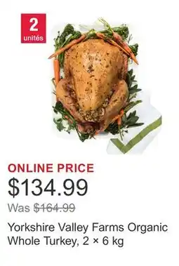 Costco Yorkshire Valley Farms Organic Whole Turkey, 2 × 6 kg offer