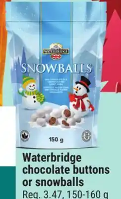 Giant Tiger Waterbridge chocolate buttons or snowballs offer
