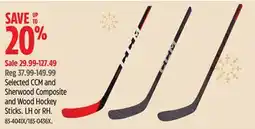 Canadian Tire Selected CCM and Sherwood Composite and Wood Hockey Sticks offer