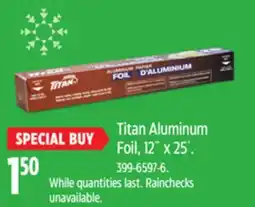 Canadian Tire Titan Aluminum Foil, 12˝ x 25´ offer