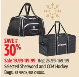 Canadian Tire Sherwood Selected Sherwood and CCM Hockey Bags offer