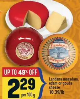 Marché Adonis Landana maasdam, edam or gouda cheese offer