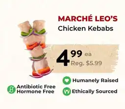 Marche Leo's MARCHÉ LEO'S Chicken Kebabs offer