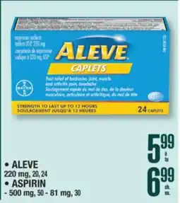 Jean Coutu ALEVE 220 mg, 20, 24., ASPIRIN - 500 mg, 50 - 81 mg, 30 offer