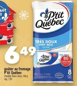 Marche Ami GOÛTER AU FROMAGE P'TIT QUÉBEC offer