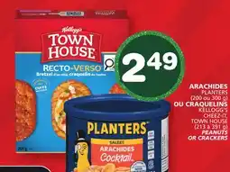 Marches Tradition PLANTERS (200 or 300 g), KELLOGG'S CHEEZ-IT, TOWN HOUSE (213 to 391 g) PEANUTS OR CRACKERS offer