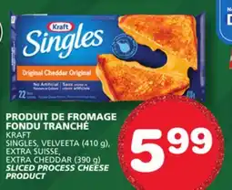 Marches Tradition KRAFT SINGLES, VELVEETA (410 g), EXTRA SUISSE, EXTRA CHEDDAR (390 g) SLICED PROCESS CHEESE PRODUCT offer