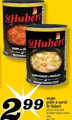 Marché Richelieu SOUPE PRÊTE-À-SERVIR ST-HUBERT | ST-HUBERT READY TO SERVE SOUP offer