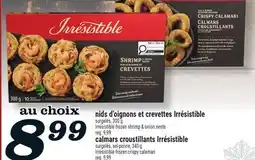 Marché Richelieu NIDS D'OIGNONS ET CREVETTES IRRÉSISTIBLE | IRRÉSISTIBLE FROZEN SHRIMP & ONION NESTS offer