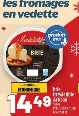 Metro BRIE IRRÉSISTIBLE ARTISAN | IRRÉSISTIBLE ARTISAN BRIE CHEESE offer