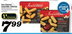 Marché Richelieu HORS-D'OEUVRE IRRÉSISTIBLE, SELECTION | IRRÉSISTIBLE, SELECTION HORS D'OEUVRE offer