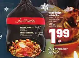 Metro JEUNE DINDON IRRÉSISTIBLE | IRRÉSISTIBLE FROZEN YOUNG TURKEY offer