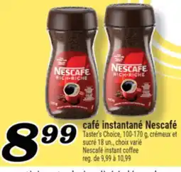 Marché Richelieu CAFÉ INSTANTANÉ NESCAFÉ TASTER'S | NESCAFÉ INSTANT COFFEE offer
