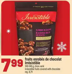 Metro FRUITS ENROBÉS DE CHOCOLAT IRRÉSISTIBLE | IRRÉSISTIBLE FRUITS COVERED WITH CHOCOLATE offer