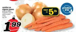 Marché Richelieu CAROTTES OU OIGNONS JAUNES | CARROTS OR YELLOW ONIONS offer