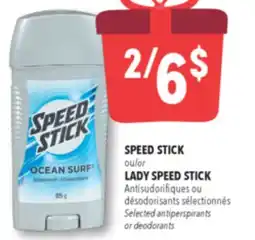 Familiprix SPEED STICK or LADY SPEED STICK, Selected antiperspirants or deodorants offer