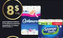 Maxi PAPIER HYGIÉNIQUE CASHMERE 15=30 ROULEAUX OU ESSUIE-TOUT SPONGETOWELS 3=6 ROULEAUX offer